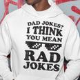 Dad Jokes I Think You Mean Rad Jokes Hoodie Funny Gifts