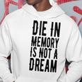 Die With Memories Not Dreams Hoodie Funny Gifts