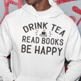 Drink Tea Read Books Hoodie Funny Gifts