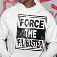 Force The Filibuster Senator Chuck Schumer Do Your Job Hoodie Funny Gifts