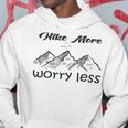 Funny Hiking Hike More Worry Less Gift For Hikers Camping Nature Lover Gift Adventure Hoodie Funny Gifts