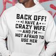 Funny Husband Gifts From Wife Crazy Wife Marriage Humor Hoodie Funny Gifts