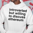 Funny Introverted Ethereum Gift Hoodie Funny Gifts