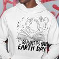 Go Planet Its Your Earth Day V2 Hoodie Funny Gifts