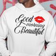 Good Morning Beautiful Hoodie Funny Gifts