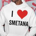 I Heart Smetana The Smetana Man I Love Smetana Hoodie Funny Gifts