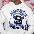 I May Be A Grandpa But Ill Still Kick Your Butt A Cornhole Hoodie Funny Gifts