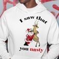 I Saw That You Nasty Red Santa Hoodie Funny Gifts