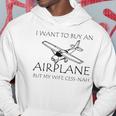 I Want To Buy An Airplane But My Wife Cess-Nah Hoodie Unique Gifts