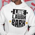 Live Laugh Bark 8 Trending Shirt Hoodie Funny Gifts