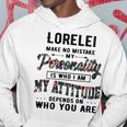 Lorelei Name Gift Lorelei Make No Mistake My Personality Is Who I Am Hoodie Funny Gifts