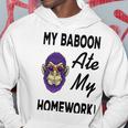 My Baboon Ate My Homework Hoodie Funny Gifts