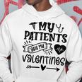 My Patients Are My Valentines 140 Trending Shirt Hoodie Funny Gifts