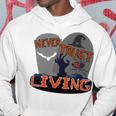 Never Trust The Living Hoodie Funny Gifts