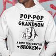 Pop Pop Grandpa Gift Pop Pop And Grandson A Bond That Cant Be Broken Hoodie Funny Gifts