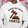 Show Me Your Torts V2 Hoodie Funny Gifts