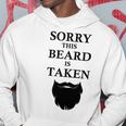 Sorry This Beard Is Taken 316 Shirt Hoodie Funny Gifts