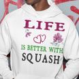 Squash Sport Lover Life Is Better With Squash Hoodie Funny Gifts