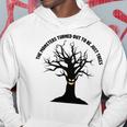 The Monsters Turned Out To Be Just Trees Hoodie Funny Gifts