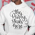 The Party Starts Here Hoodie Funny Gifts