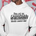 They Call Me Legendaddy Worlds Coolest Dad Hoodie Unique Gifts