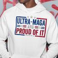 Ultra Maga And Proud Of It A Ultra Maga And Proud Of It V4 Hoodie Funny Gifts