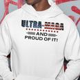 Ultra Maga And Proud Of It Antibiden Hoodie Funny Gifts