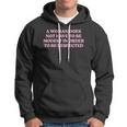 A Woman Does Not Have To Be Modest In Order To Be Respected Hoodie