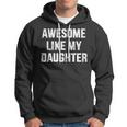 Awesome Like My Daughter For Dad And Fathers Day Hoodie
