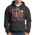 Basketball Ive Got 5 Fouls And Im Not Afraid To Use Them Hoodie