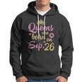 Crown Queens Are Born On September 26 Happy Birthday Hoodie