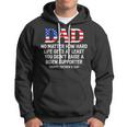Dad Fathers Day At Least You Didnt Raise A Biden Supporter Hoodie Dad Fathers Day At Least You Didnt Raise A Biden Supporter Hoodie