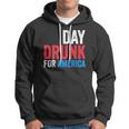Day Drunk For America Drinking Fourth Of July Gift Hoodie