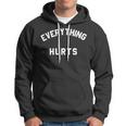 Everything Hurts Workout Gym Hoodie