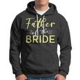 Father Of The Bride Fathers DayShirts Hoodie