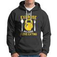 I Like Exercise Because I Love Eating Gym Workout Fitness Hoodie