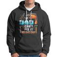 If Dad Cant Fix It No One Can Love Father Day Hoodie