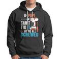 If Papi Cant Fix It Were All Screwed Hoodie