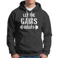 Let The Gains Begin - Gym Bodybuilding Fitness Sports Gift Hoodie