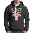 Lets Talk About The Elephant In The Womb Feminist Hoodie