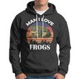 Man I Love Frogs Funny Retro Frog Hoodie