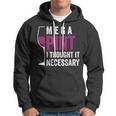 Mega Pint I Thought It Necessary Wine Glass Funny Hoodie