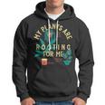 My Plants Are Rooting For Me Plant Funny Gift Hoodie