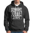 Straight Outta Shape Fitness Workout Gym Weightlifting Gift Hoodie
