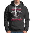 The Effort I Put Into Not Being A Serial Killer Hoodie