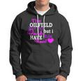 The Oilfield Has My Daddy But I Have His Heart Hoodie