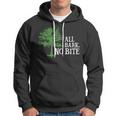 Trees Are All Bark No Bite 64 Trending Shirt Hoodie