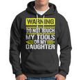 Warning Do Not Touch My Tools 196 Shirt Hoodie