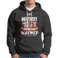 Weathers Name Gift If Weathers Cant Fix It Were All Screwed Hoodie