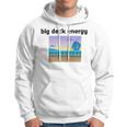 Big Deck Energy Hoodie